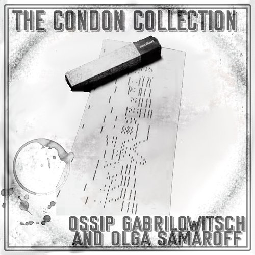 The Condon Collection: Ossip Gabrilowitsch & Olga Samaroff