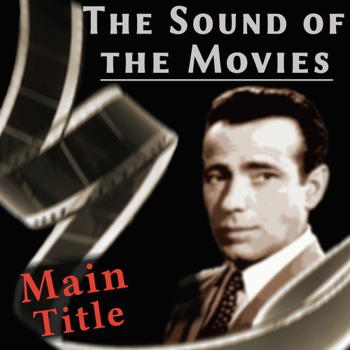 The Sound of the Movies: Casablanca