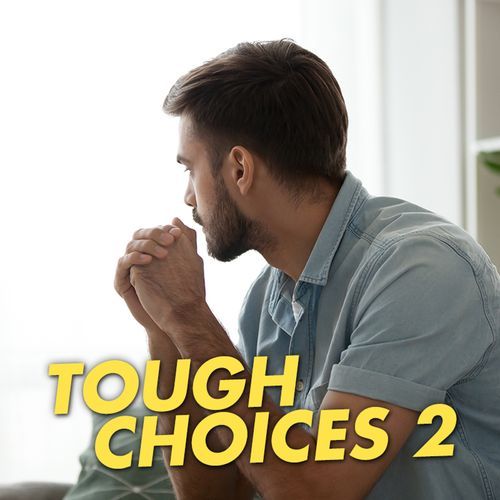 Tough Choices 2