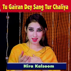 Tu Gairan Dey Sang Tur Chaliya-CjxZYEEEDwI