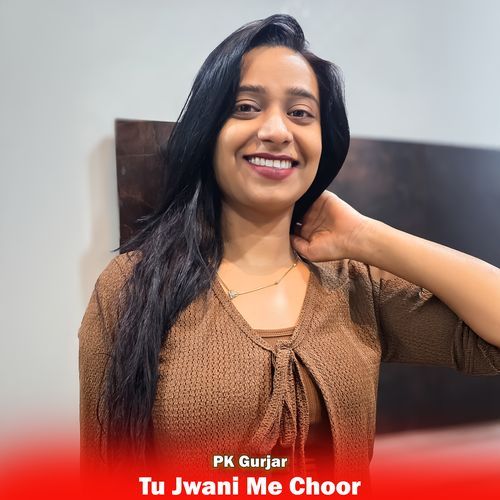 Tu Jwani Me Choor