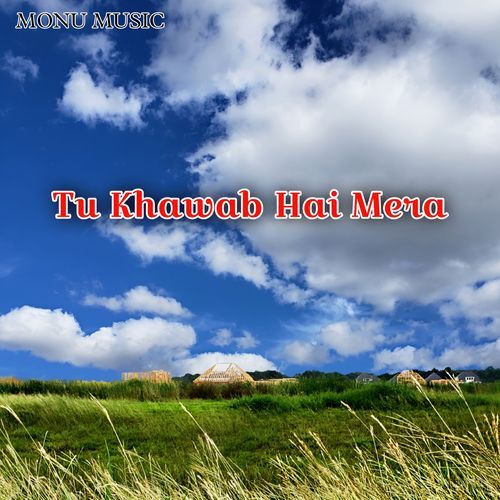 Tu Khawab Hai Mera