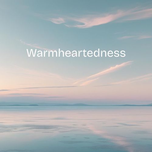 Warmheartedness