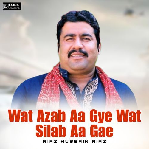 Wat Azab Aa Gye Wat Silab Aa Gae