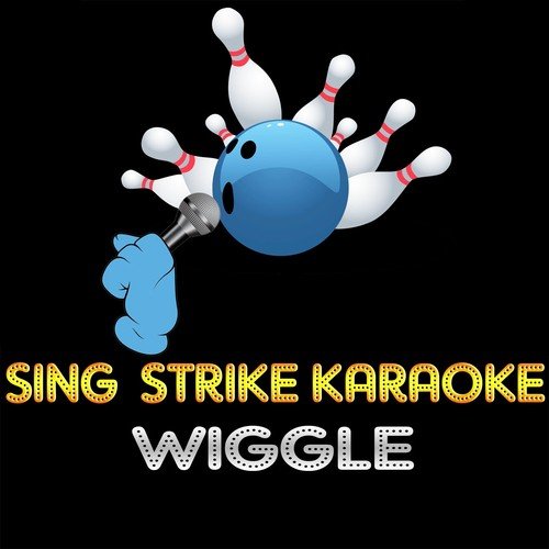 Wiggle (Karaoke Version)