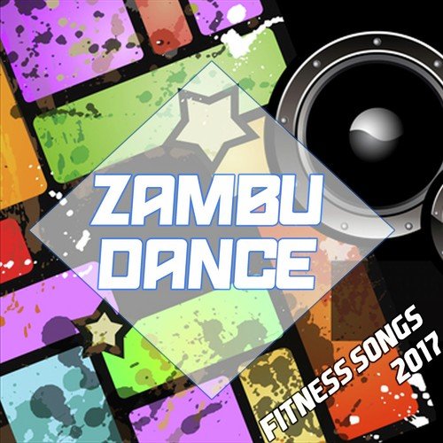 Zambu Dance Fitness Songs 2017
