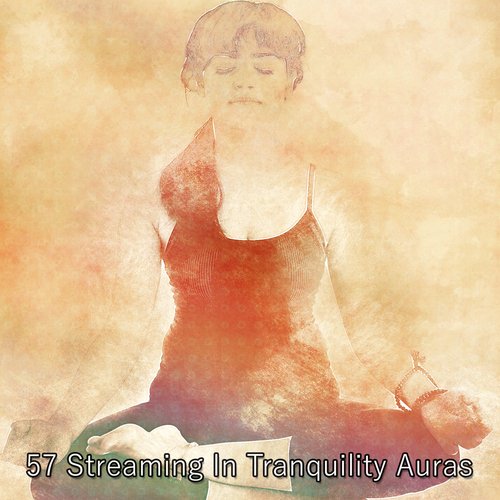 57 Streaming In Tranquility Auras