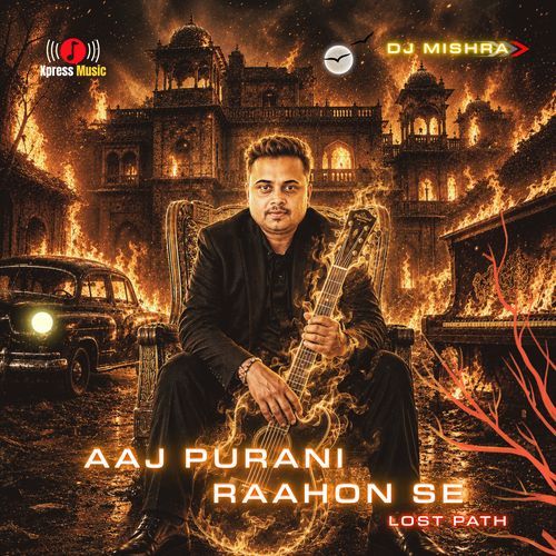 AAJ PURANI RAAHON SE - LOST PATH