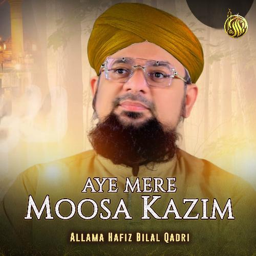 Aye Mere Moosa Qazim