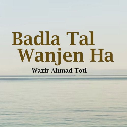 Badla Tal Wanjen Ha