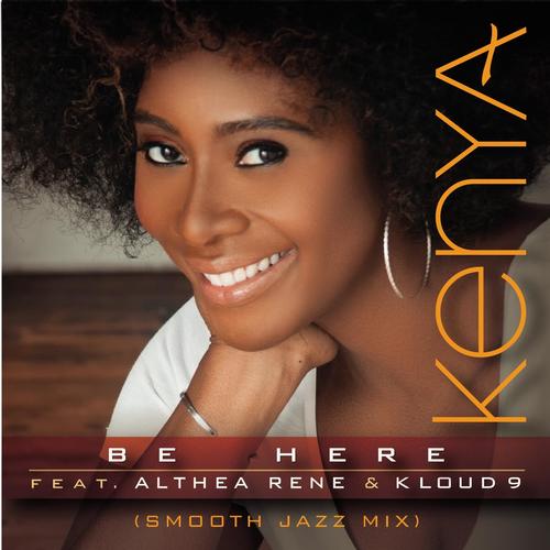 Be Here (Smooth Jazz Mix) [feat. Althea Rene &amp; Kloud 9]_poster_image