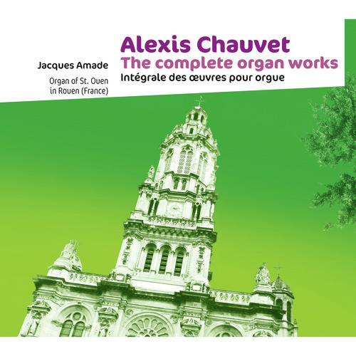 Chauvet: The Complete Organ Works