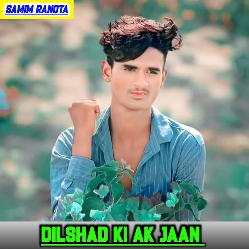 Dilshad Ki Ak Jaan