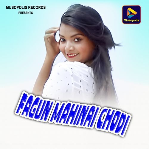 Fagun Mahinai Chodi