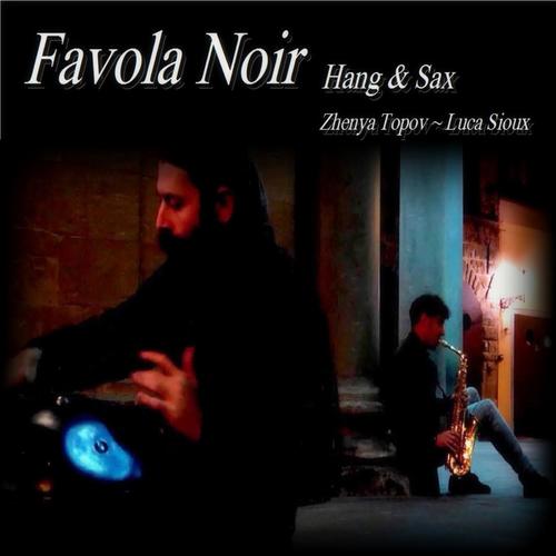 Favola Noir: Hang & Sax (Live)