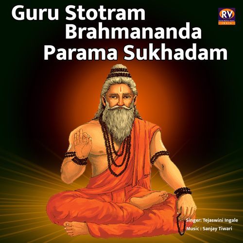 Guru Stotram Brahmananda Parama Sukhadam