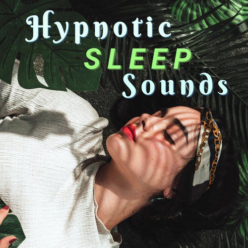 Hypnotic Sleep Sounds - Natural Sounds with Binaural Beats to Fall Asleep Rapidly_poster_image