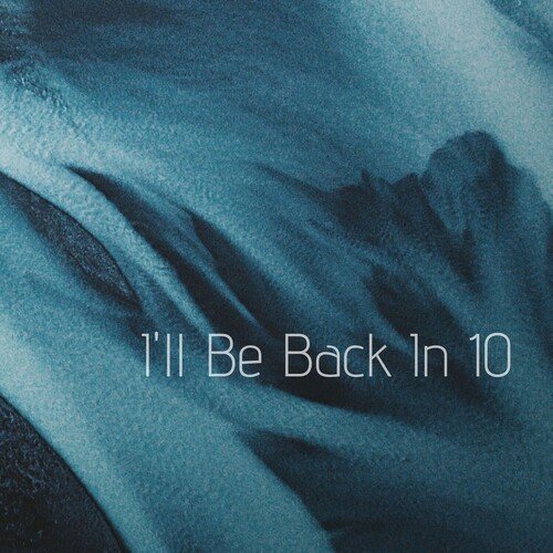 I&#039;ll Be Back In 10_poster_image