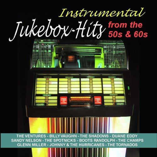 Instrumental Jukebox Hits of the 50's & 60's