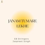 Janam Tumare Lekhe