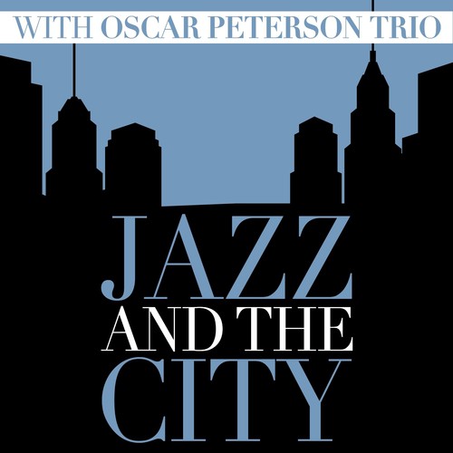 Jazz and the City with Oscar Peterson Trio