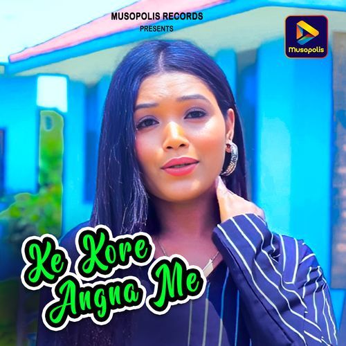 Ke Kore Angna Me