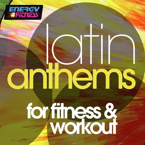 Latin Anthems For Fitness &amp; Workout (15 Tracks Non-Stop Mixed Compilation for Fitness &amp; Workout)_poster_image