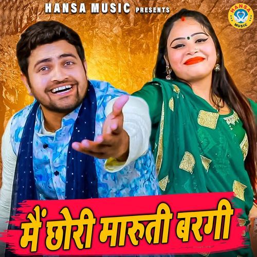 Main Chori Maruti Bargi