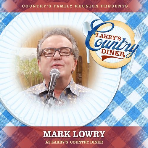 Mark Lowry at Larry’s Country Diner (Live / Vol. 1)