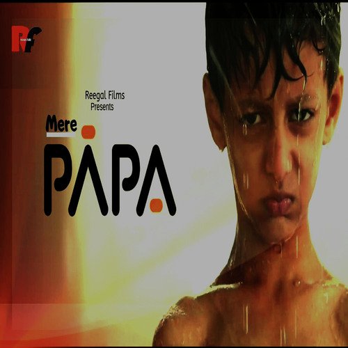 Mere Papa - Song Download from Mere Papa @ JioSaavn