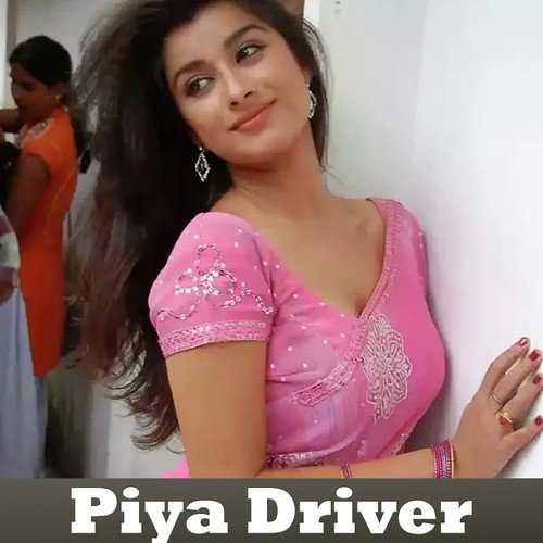 Piya Driver