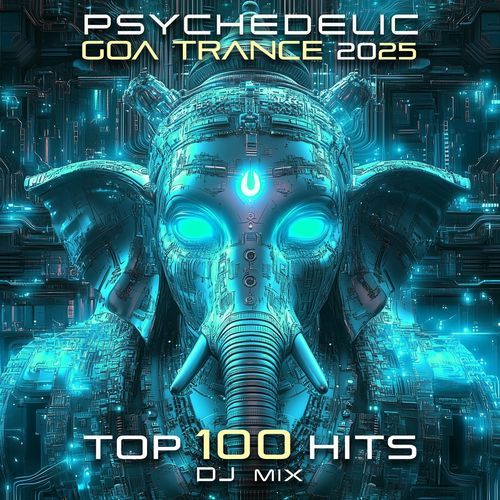 Psychedelic Goa Trance 2025 Top 100 Hits + DJ Mix_poster_image