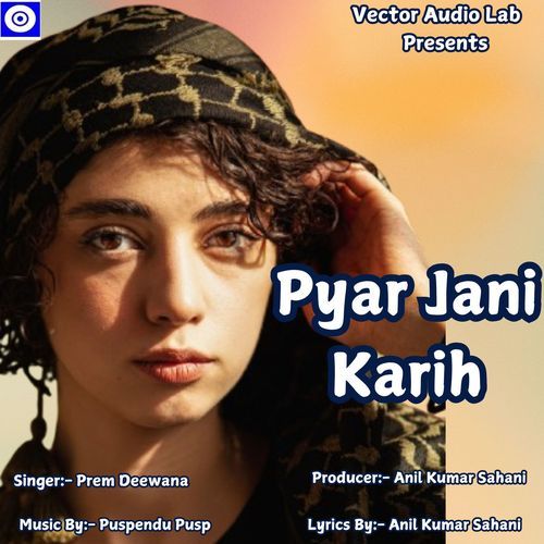 Pyar Jani Karih