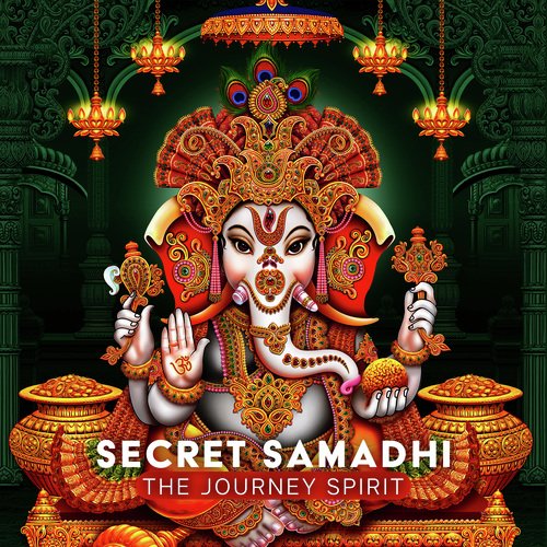 Secret Samadhi (The Journey Spirit, Meditation and Quest for Peace, Yoga for Forgiveness)_poster_image