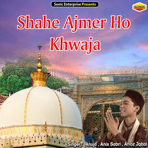 Shahe Ajmer Ho Khwaja (Islamic)