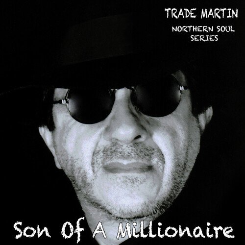 Son Of A Millionaire (Northern Soul Series)