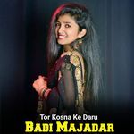 Tor Kosna Ke Daru Badi Majadar