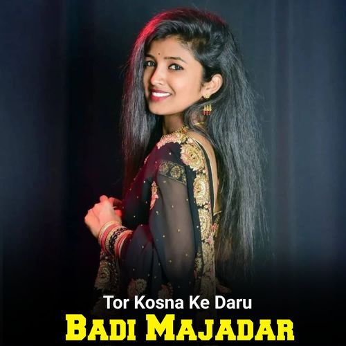 Tor Kosna Ke Daru Badi Majadar