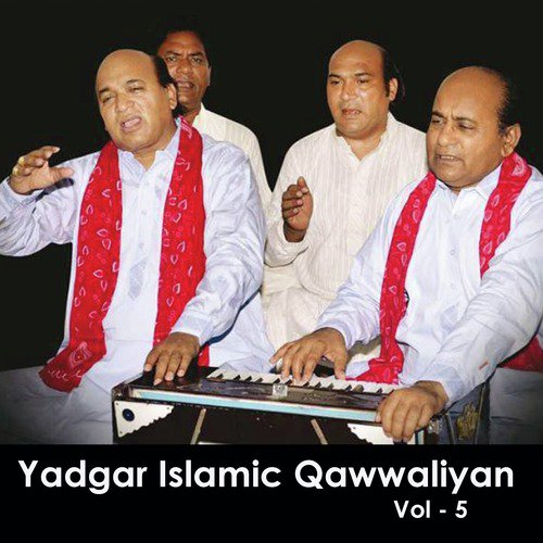 Yaadgar Islamic Qawwaliyan, Vol. 5 Songs Download  Free Online Songs