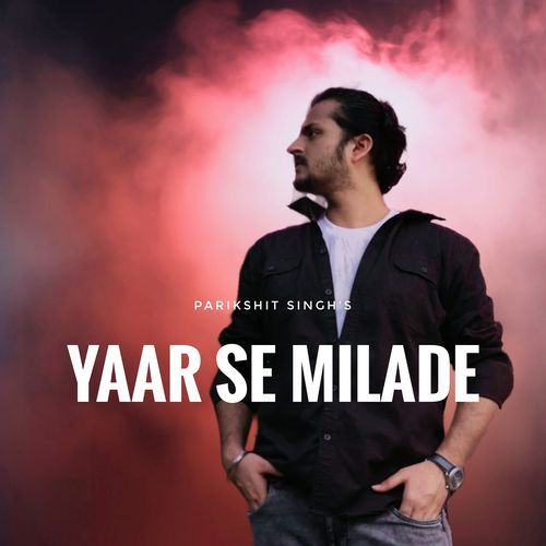 Yaar Se Milade