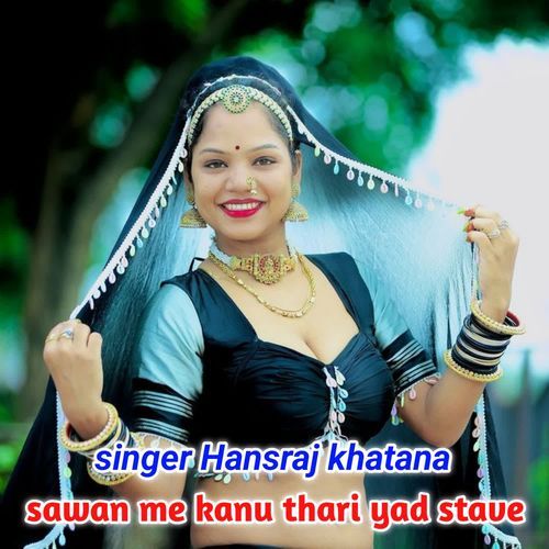 sawan me kanu thari yad stave