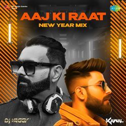 Aaj Ki Raat - New Year Mix-Gj4vcxEdc18