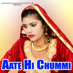 Aate Hi Chummi