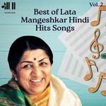 Best of Lata Mangeshkar Hindi Hits Songs, Vol. 2