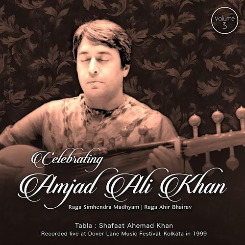 Celebrating Amjad Ali Khan,Vol. 3