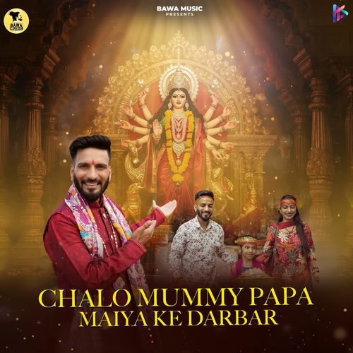 Chalo Mummy Papa Maiya Ke Darbar
