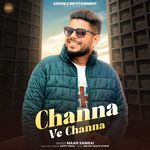 Channa Ve Channa
