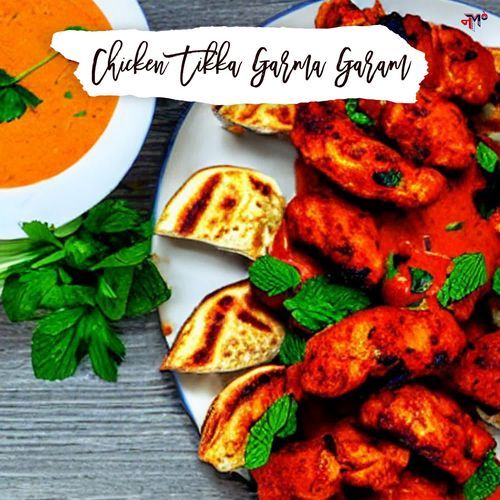 Chicken Tikka Garma Garam