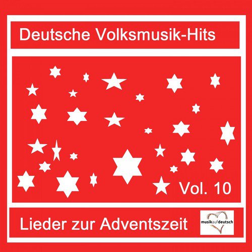 Deutsche Volksmusik-Hits: Lieder zur Adventszeit, Vol. 10