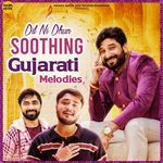 Dil Ni Dhun Soothing Gujarati Melodies
